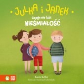 Okładka książki Julka i Janek. Czego nie lubi nieśmiałość Kasia Keller