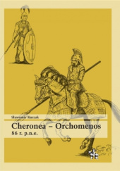 Okładka książki Cheronea - Orchomenos 86 r. p.n.e. Sławomir Kurzak