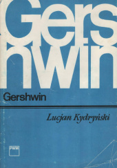 Okładka książki Gershwin Lucjan Kydryński