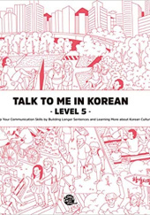 Okładka książki Talk to Me in Korean. Level 5 praca zbiorowa