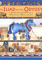 Okładka książki The Iliad and the Odyssey Marcia Williams