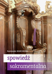Okładka książki Spowiedź sakramentalna Raimondo Marchioro