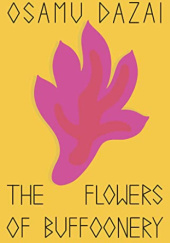 Okładka książki The Flowers of Buffoonery Osamu Dazai
