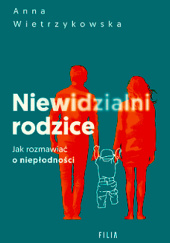 Okładka książki Niewidzialni rodzice Anna Wietrzykowska