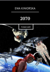 Okładka książki 2070 Ewa Kiniorska
