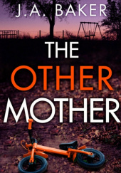Okładka książki The other mother J.A. Baker