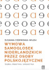 Okładka książki Wymowa samogłosek niderlandzkich przez osoby polskojęzyczne. Teoria, praktyka i dydaktyka Zuzanna Czerwonka-Wajda