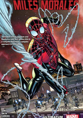 Okładka książki Miles Morales: Spider-Man Vol. 3 - Ultimatum Saladin Ahmed, Carmen Carnero