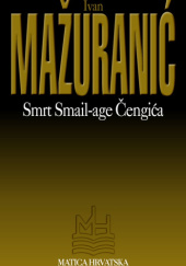 Okładka książki Smrt Smail-age Čengića Ivan Mažuranić