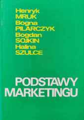 Okładka książki Podstawy marketingu Henryk Mruk, Bogna Pilarczyk, Bogdan Sojkin, Halina Szulce