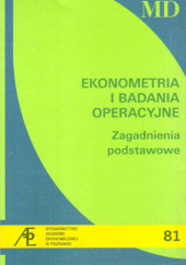 Okładka książki Ekonometria i badania operacyjne. Zagadnienia podstawowe Bogusław Guzik