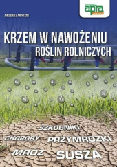Okładka książki Krzem w nawożeniu roślin rolniczych Arkadiusz Artyszak