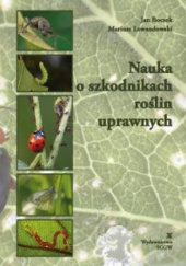 Okładka książki Nauka o szkodnikach roślin uprawnych Jan Boczek, Mariusz Lewandowski