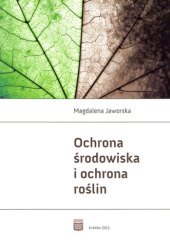 Okładka książki Ochrona środowiska i ochrona roślin Magdalena Jaworska