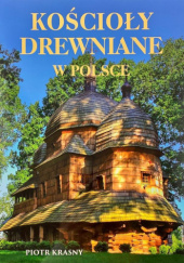 Okładka książki Kościoły drewniane w Polsce Piotr Krasny
