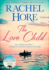 Okładka książki The Love Child Rachel Hore
