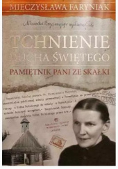 Okładka książki Tchnienie Ducha Świętego. Pamiętnik Pani ze Skałki Mieczysława Faryniak