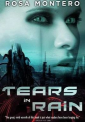 Okładka książki Tears in Rain Rosa Montero
