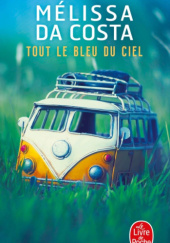 Okładka książki Tout le bleu du ciel Mélissa Da Costa
