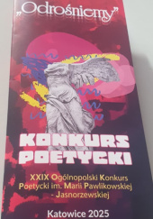 Okładka książki Odrośniemy. Wiersze nagrodzone i wyróżnione w XXIX Ogólnopolskim Konkursie Poetyckim im. Marii Pawlikowskiej-Jasnorzewskiej Anna Bałuta,&nbsp;Wojciech Bober,&nbsp;Marta Bocek,&nbsp;Artur Boratczuk,&nbsp;Wojciech Brzoska,&nbsp;Ewa Frączek,&nbsp;Wioletta Arleta Jaworska,&nbsp;Mirosław Kowalski,&nbsp;Mariusz S. Kusion,&nbsp;Magdalena Łubkowska,&nbsp;Emilia Mazurek,&nbsp;Urszula Morga,&nbsp;Weronika Pawlik-Kwaśniewska,&nbsp;Kazimierz Szymeczko