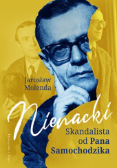 Okładka książki Nienacki. Skandalista od Pana Samochodzika Jarosław Molenda