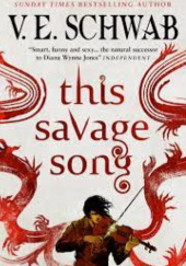Okładka książki This Savage Song Victoria Schwab