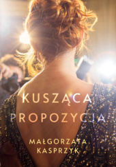 Okładka książki Kusząca propozycja Małgorzata Kasprzyk