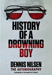 Okładka książki History of a Drowning Boy Dennis Nilsen