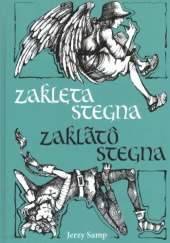 Okładka książki Zaklęta stegna / Zaklãtô stegna Jerzy Samp