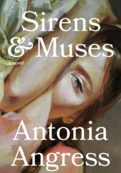 Okładka książki Sirens & Muses Antonia Angress