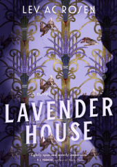 Okładka książki Lavender House Lev A.C. Rosen