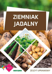 Okładka książki Ziemniak jadalny – zeszyt uprawowy praca zbiorowa