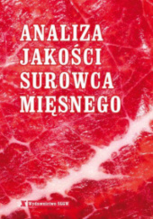 Okładka książki Analiza jakości surowca mięsnego Beata Kuczyńska
