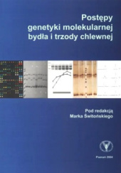 Okładka książki Postępy genetyki molekularnej bydła i trzody chlewnej Marek Świtoński