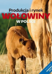 Okładka książki Produkcja i rynek wołowiny w Polsce Stanisław Wajda