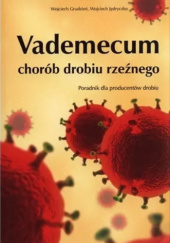 Okładka książki Vademecum chorób drobiu rzeźnego Wojciech Grudzień, Wojciech Jędryczko