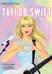 Okładka książki Taylor Swift: A Little Golden Book Biography Wendy Loggia