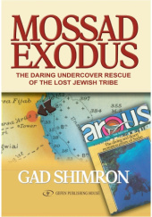 Okładka książki Mossad Exodus. The Daring Undercover Rescue of the Lost Jewish Tribe Gad Shimron