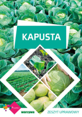 Okładka książki Kapusta - zeszyt uprawowy praca zbiorowa