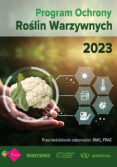 Okładka książki Program Ochrony Roślin Warzywnych 2023 praca zbiorowa