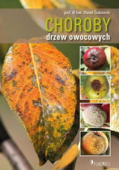 Okładka książki Choroby drzew owocowych Marek Grabowski