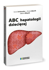 Okładka książki ABC Hepatologii dziecięcej Irena Jankowska, Anna Liberek, Sabina Więcek
