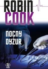 Okładka książki Nocny dyżur Robin Cook
