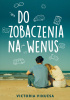 Okładka książki Do zobaczenia na Wenus Victoria Vinuesa