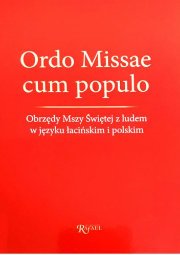 Ordo Missae cum populo Obrzędy Mszy świętej z ludem w języku łacińskim i polskim Janusz