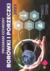 Okładka książki Program Ochrony Borówki i Porzeczki 2023 praca zbiorowa
