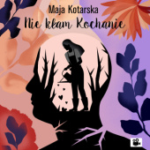 Okładka książki Nie kłam kochanie Maja Kotarska