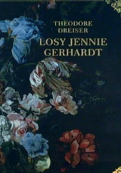 Okładka książki Losy Jennie Gerhardt Theodore Dreiser