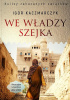 Okładka książki We władzy szejka Igor Kaczmarczyk