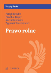 Okładka książki Prawo rolne Patryk Bender, Paweł Blajer, Aneta Makowiec, Zygmunt Truszkiewicz